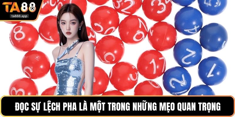 Đọc sự lệch pha là một trong những mẹo quan trọng