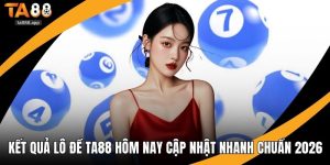 Kết quả lô đề Ta88